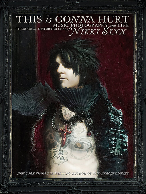 Title details for This Is Gonna Hurt by Nikki Sixx - Wait list
